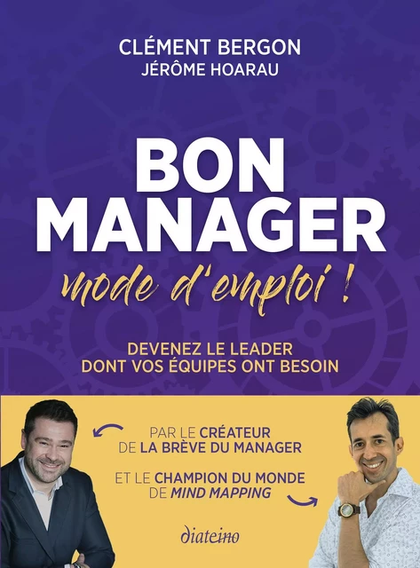 Bon manager, mode d'emploi ! - Devenez le leader dont vos équipes ont besoin - Clément Bergon, Jérôme Hoarau - Tredaniel