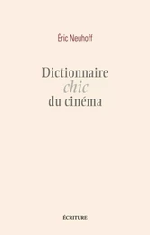 Dictionnaire chic du cinéma