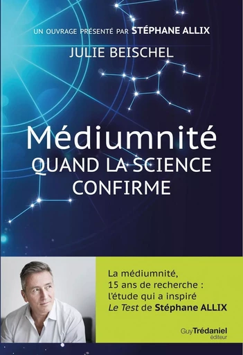 Médiumnité - Quand la science confirme - Julie Beischel - Tredaniel