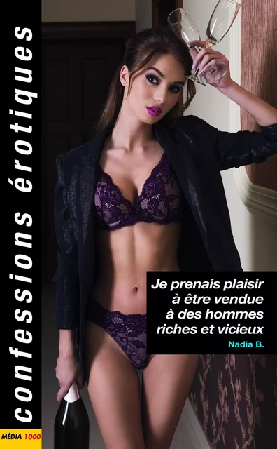 Je prenais plaisir à être vendue à des hommes riches et vicieux - Nadia B. - Groupe CB