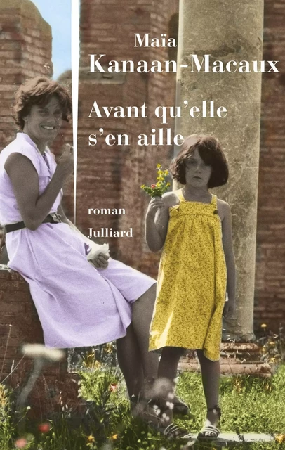 Avant qu'elle s'en aille - Maïa Kanaan-Macaux - Groupe Robert Laffont