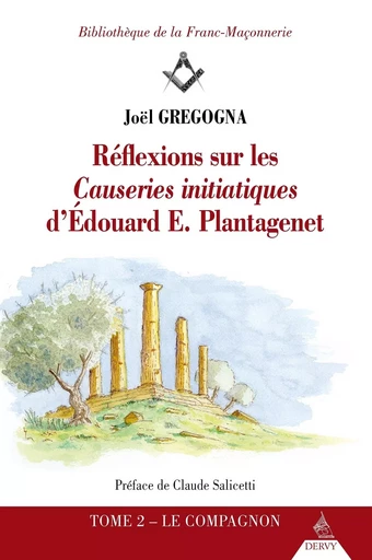 Réflexions sur les causeries initiatiques d'Édouard E. Plantagenet - Joël Gregogna - Dervy