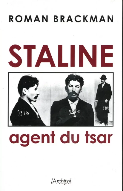 Staline - Agent du tsar - Roman Brackman - L'Archipel