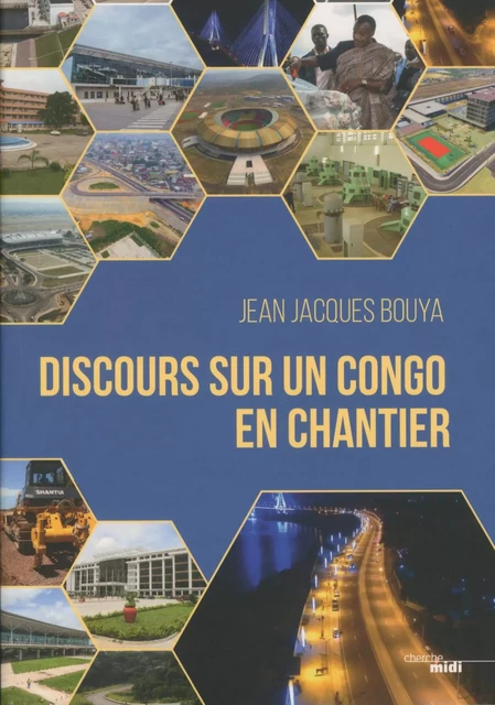 Discours sur un Congo en chantier - Jean-Jacques Bouya - Cherche Midi