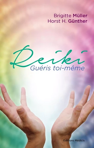 Reiki, guéris toi-même - Horst Günther, Brigitte Muller - Dervy