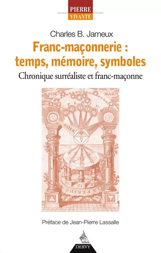 Franc-maçonnerie : temps, mémoire, symboles - Charles-Bernard Jameux - Dervy