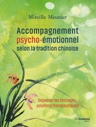 Accompagnement psycho-émotionnel selon la tradition chinoise