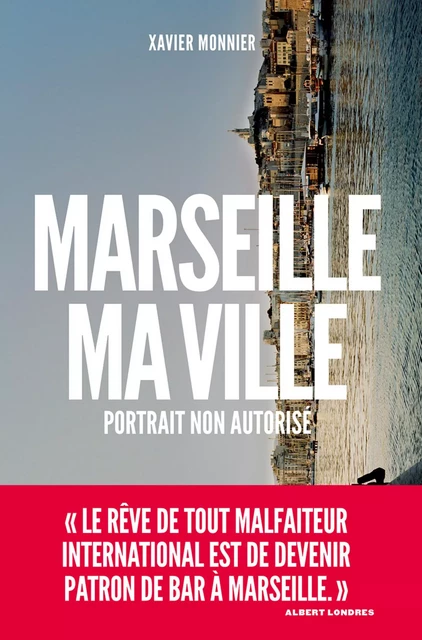 Marseille, ma ville - Xavier Monnier - Groupe Margot