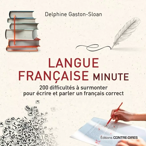 Langue française minute - 200 difficultés à surmonter pour écrire et parler un français correct - Delphine Gaston-Sloan - Tredaniel