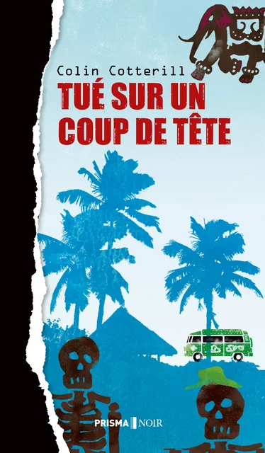 Tué sur un coup de tête - Collin Cotterill - Editions Prisma