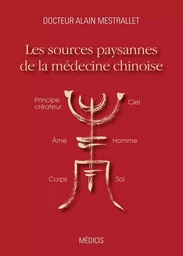 Les sources paysannes de la médecine chinoise