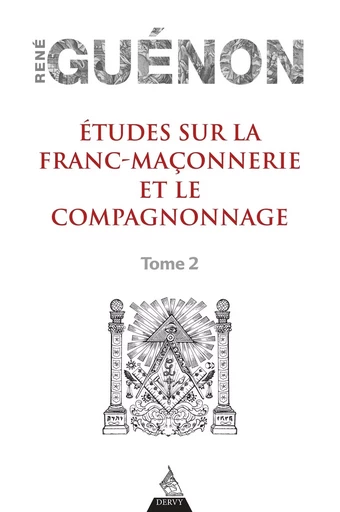 Études sur la franc-maconnerie et le compagnonnage, tome 2 - René Guénon - Dervy