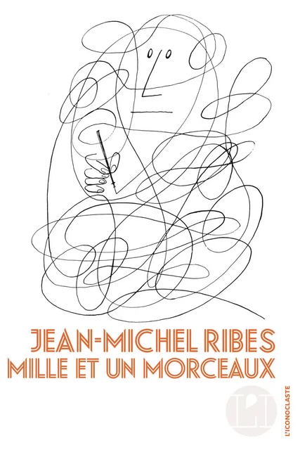 Mille morceaux - Jean-Michel Ribes - Groupe Margot