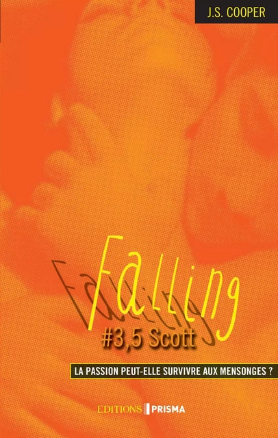 Falling - tome 3,5 Scott - Jaimie Suzi Cooper - Editions Prisma