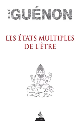 Les états multiples de l'être - René Guénon - Dervy