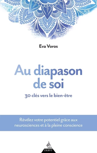 Au diapason de soi - 30 clés vers le bien-être - Eva Voros - Dervy