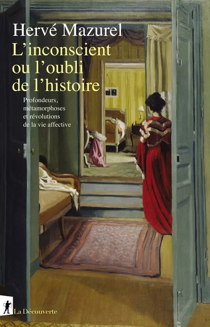 L'inconscient ou l'oubli de l'histoire - Hervé Mazurel - La Découverte