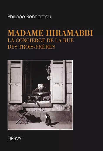 Madame Hiramabbi, la concierge de la rue des Trois-Frères - Philippe Benhamou - Dervy