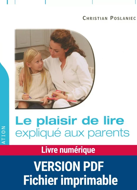 Le plaisir de lire expliqué aux parents - Christian Poslaniec - Retz