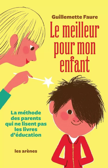 Le Meilleur pour mon enfant - Faure Guillemette - Groupe Margot