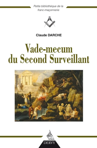 Vade mecum du Second Surveillant - Claude Darche - Dervy