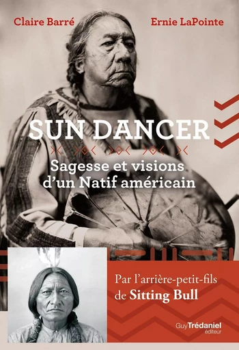 Sundancer - Sagesse et visions d'un natif américain - Ernie Lapointe, Claire Barré - Tredaniel