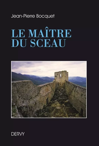 Le maître du sceau - Jean-Pierre Bocquet - Dervy