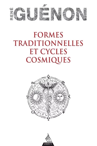 Formes traditionnelles et Cycles cosmiques - René Guénon - Dervy