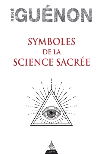 Symboles de la science sacrée - René Guénon - Dervy