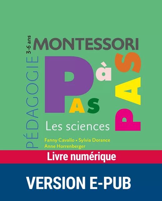 Montessori Pas à Pas : Les sciences 3-6 ans - Sylvia Dorance, Fanny Cavallo, Anne Horrenberger - Retz