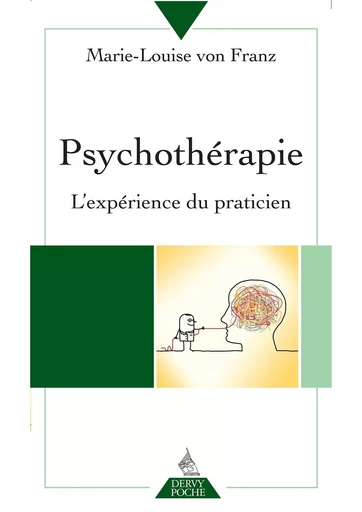 Psychothérapie - L'expérience du praticien - Marie-Louise von Franz - Dervy