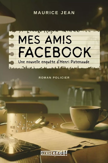 Mes amis Facebook - Maurice Jean - Les Éditions Crescendo!