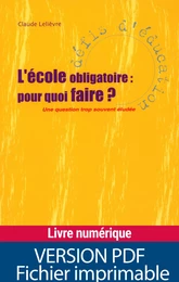 L'école obligatoire pour quoi faire ?