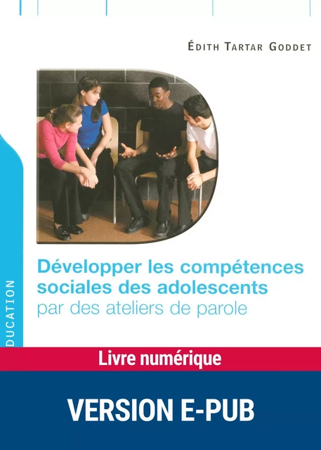 Développer les compétences sociales des adolescents - Edith Tartar Goddet - Retz