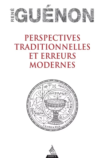 Perspectives traditionnelles et Erreurs modernes - Réné Guénon - Dervy