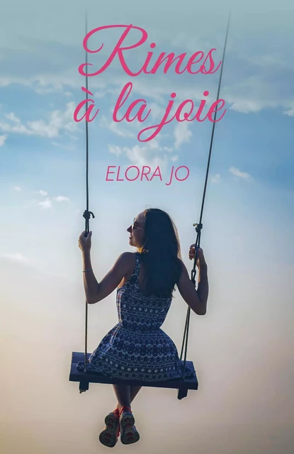 Rimes à la joie - Elora Jo - Librinova