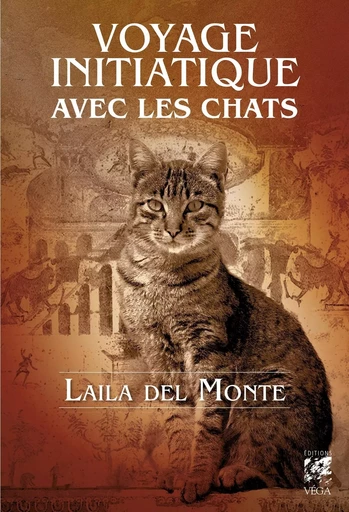 Voyage initiatique avec les chats - Laila Del Monte - Tredaniel