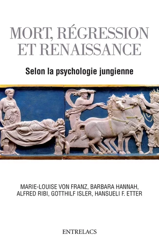 Mort, régression et renaissance selon la psychologie jungienne de l'au-delà - Marie-Louise von Franz, Barbara Hannah, Alfred Ribi, Gotthilf Isler, Hansueli F. Etter - Dervy