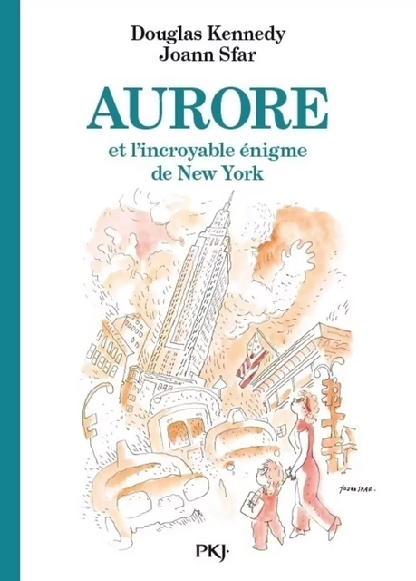 Les fabuleuses aventures d'Aurore - tome 03 : Aurore et l'incroyable énigme de New York - Douglas Kennedy - Univers Poche