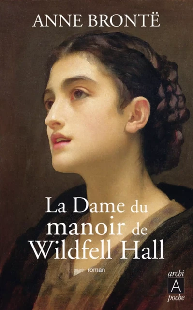 La Dame du manoir de Wildfell Hall - Anne Brontë - L'Archipel