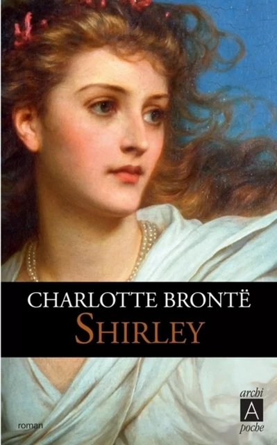 Shirley - Charlotte Brontë - L'Archipel