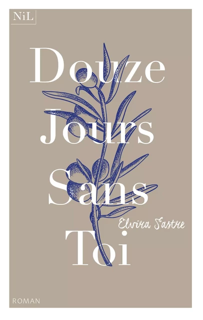 Douze jours sans toi - Elvira Sastre - Groupe Robert Laffont