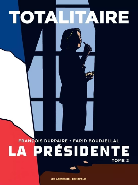 La Présidente - Tome 2 Totalitaire - François Durpaire, Farid Boudjellal - Groupe Margot