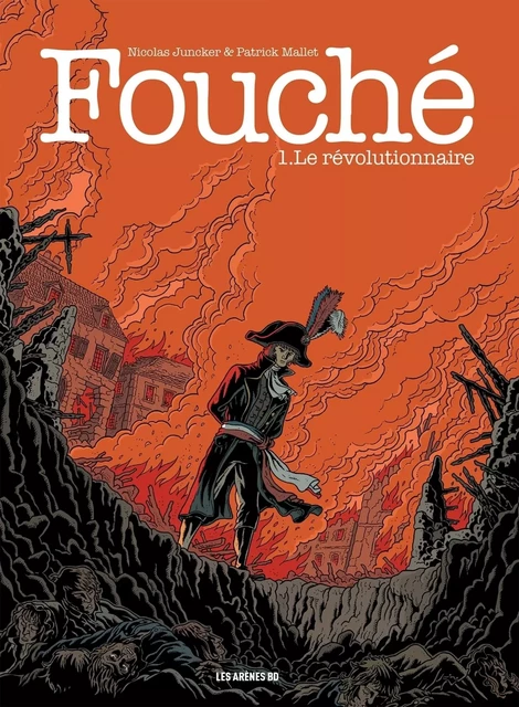 Fouché - Tome 1 Le Révolutionnaire - Patrick Mallet, Nicolas Juncker - Groupe Margot