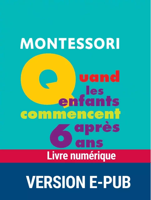 Montessori : Quand les enfants commencent après 6 ans - Sylvia Dorance, Vanessa Toinet - Retz