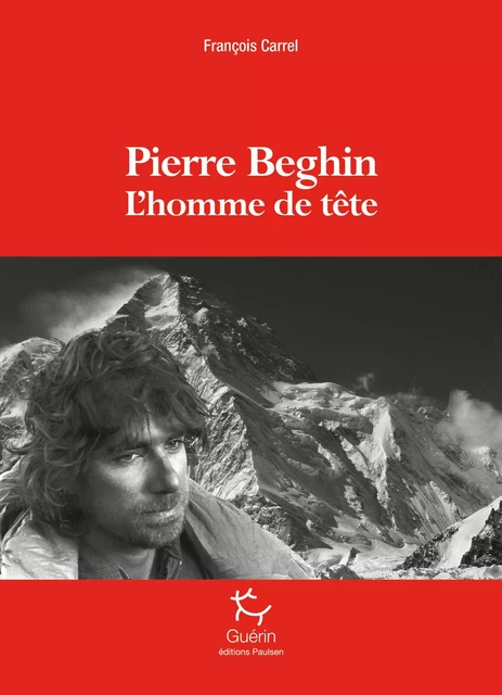 Pierre Beghin - L'homme de tête - François Carrel - PAULSEN