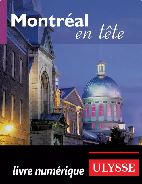 Montréal en tête -  Collectif - Ulysse