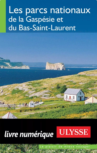 Les parcs nationaux de la Gaserie Bas-Saint-Laurent -  Collectif - Ulysse