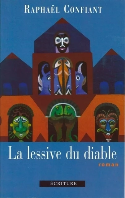 La lessive du diable - Raphaël Confiant - L'Archipel