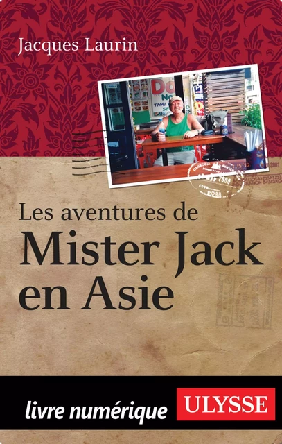 Les aventures de Mister Jack en Asie - Jacques Laurin - Ulysse